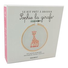 Sophie la girafe : Le kit prêt à broder : Petit manuel de broderie, mini-tambour, aiguille, toile & fils