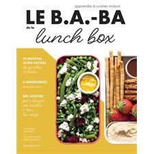 Le b.a.-ba de la lunch box : Apprendre à cuisiner maison