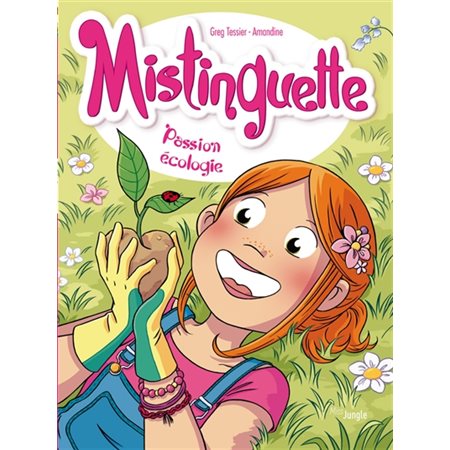 Mistinguette T.11 : Passion écologie : Bande dessinée : ADO