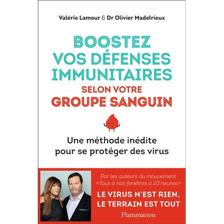 Boostez vos défenses immunitaires selon votre groupe sanguin : Une méthode inédite pour se protéger des virus