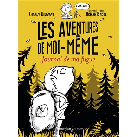 Les aventures de moi-même : Journal de ma fugue