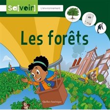 Les forêts : Sa[voir] : L'environnement