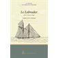 Le Labrador : Notes et récits de voyage