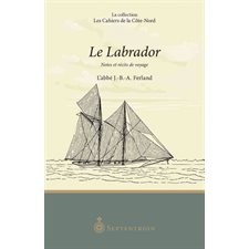 Le Labrador : Notes et récits de voyage