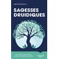 Sagesses druidiques (FP) : Des sagesses ancestrales pour vous connecter au vivant