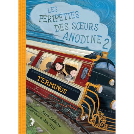 Les péripéties des soeurs Anodine T.02 : Terminus