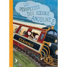 Les péripéties des soeurs Anodine T.02 : Terminus