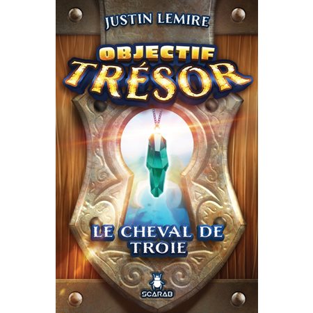 Le cheval de Troie : Objectif trésor