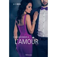 S'abandonner à l'amour T.01 : Une offre à prix exeptionnel 9.95 $