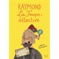 Raymond la taupe, détective