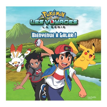 Bienvenue à Galar ! : Pokémon : La série Les voyages