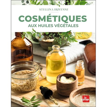 Cosmétiques naturels aux huiles végétales