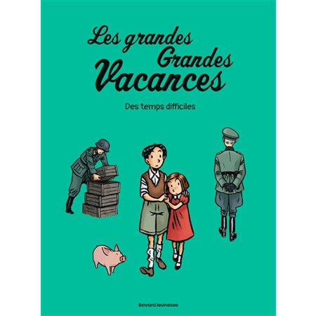 Les grandes grandes vacances T.03 : Des temps difficiles : Bande dessinée