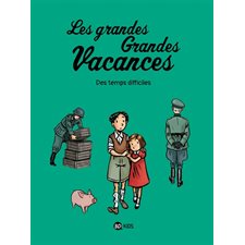 Les grandes grandes vacances T.03 : Des temps difficiles : Bande dessinée