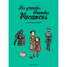 Les grandes grandes vacances T.03 : Des temps difficiles : Bande dessinée