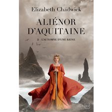 Aliénor d'Aquitaine T.02 : L'automne d'une reine