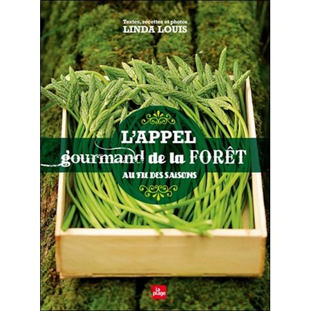 L'appel gourmand de la forêt : au fil des saisons