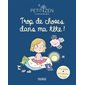 Trop de choses dans ma tête ! : Petit zen. Le sommeil des petits