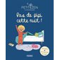 Pas de pipi cette nuit ! : Petit zen. Le sommeil des petits