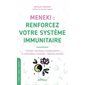 Meneki, renforcez votre système immunitaire (FP) : Infection respiratoires, troubles digestifs et inflammations chroniques : L'approche japonaise