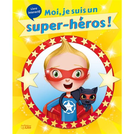 Moi, je suis un super-héros !