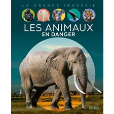 Les animaux en danger : La grande imagerie : 2e édition