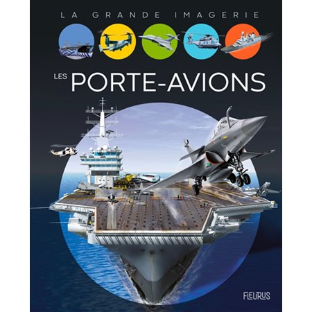 Les porte-avions : La grande imagerie : 2e édition