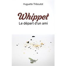 Whippet : Le départ d'un ami