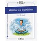 Méditer au quotidien