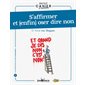 S'affirmer et (enfin) oser dire non