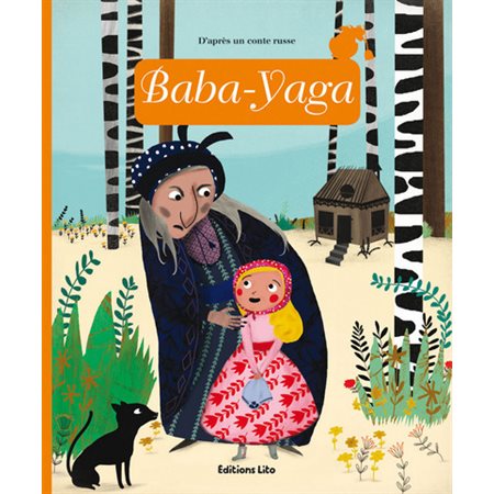 Baba Yaga : d'après un conte russe