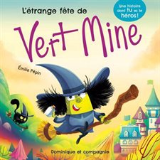 L’étrange fête de Vert Mine : Une histoire dont tu es le héros ! : Couverture souple