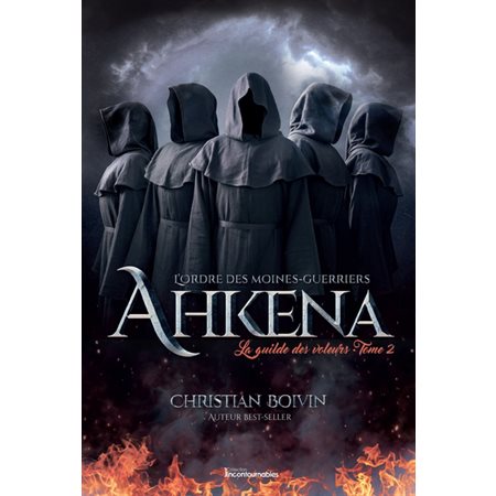 L'ordre des moines-guerriers Ahkena T.02 : La guilde des voleurs : Une offre à prix exeptionnel 9.95 $