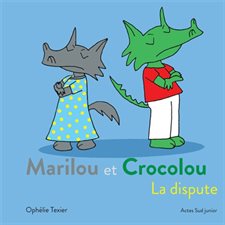 Marilou et Crocolou : La dispute