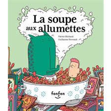 La soupe aux allumettes : Histoires de rire