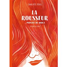 La rousseur ... pointée du doigt : Bande dessinée