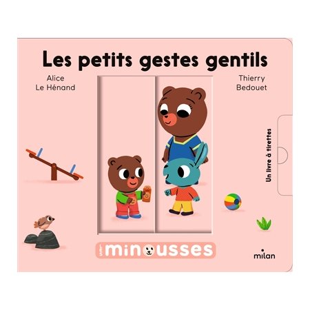 Les petits gestes gentils : Les Minousses