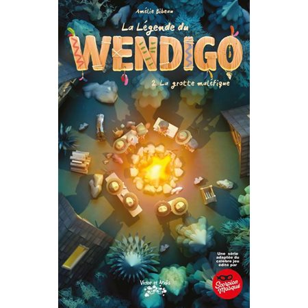 La légende du Wendigo T.02 : La grotte maléfique