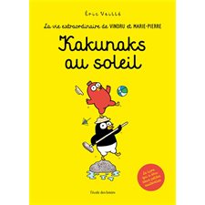 Kakunaks au soleil : La vie extraordinaire de Vindru et Marie-Pierre : Bande dessinée