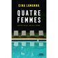 Quatre femmes (FP) : Quatre aveux. Un seul crime