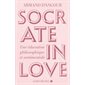 Socrate in love : Une éducation philosophique et sentimentale