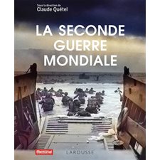 La Seconde Guerre mondiale : 1939-1945 : Les Mini Larousse