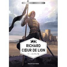 Héros de légende T.08 : Richard Coeur de Lion