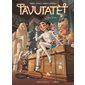 Tâvutatèt T.01 : Poursuivie ! : Bande dessinée
