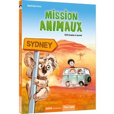 Mission animaux T.04 : SOS koalas à sauver : Auzou romans. Pas à pas