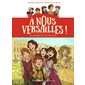 A nous Versailles ! T.01 : La marquise au poison : 6-8