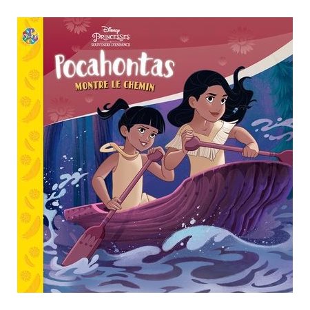 Pocahontals : Montre le chemin : Disney les petits classiques : Disney princesses souvenirs d'enfance