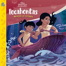 Pocahontals : Montre le chemin : Disney les petits classiques : Disney princesses souvenirs d'enfance