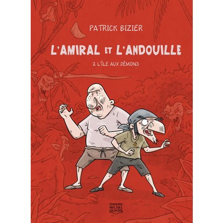 L'amiral et l'andouille T.02 : L'île aux démons : Bande dessinée