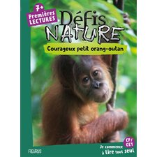 Courageux petit orang-outan : Défis nature. Premières lectures
